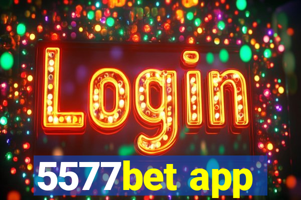 5577bet app